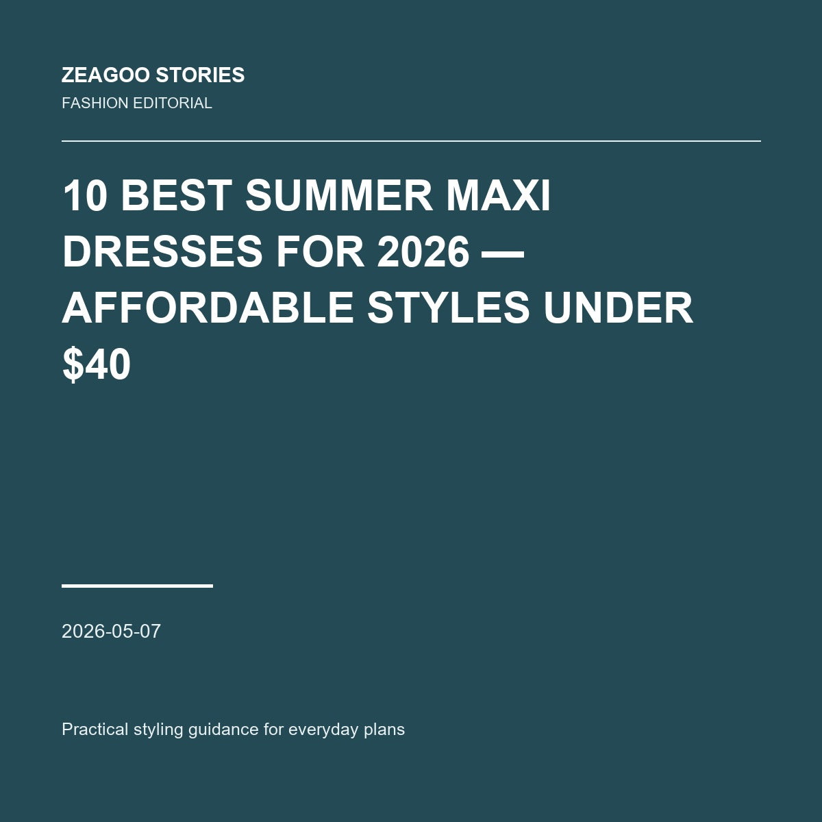 10 Best Summer Maxi Dresses for 2026 — Affordable Styles Under $40
