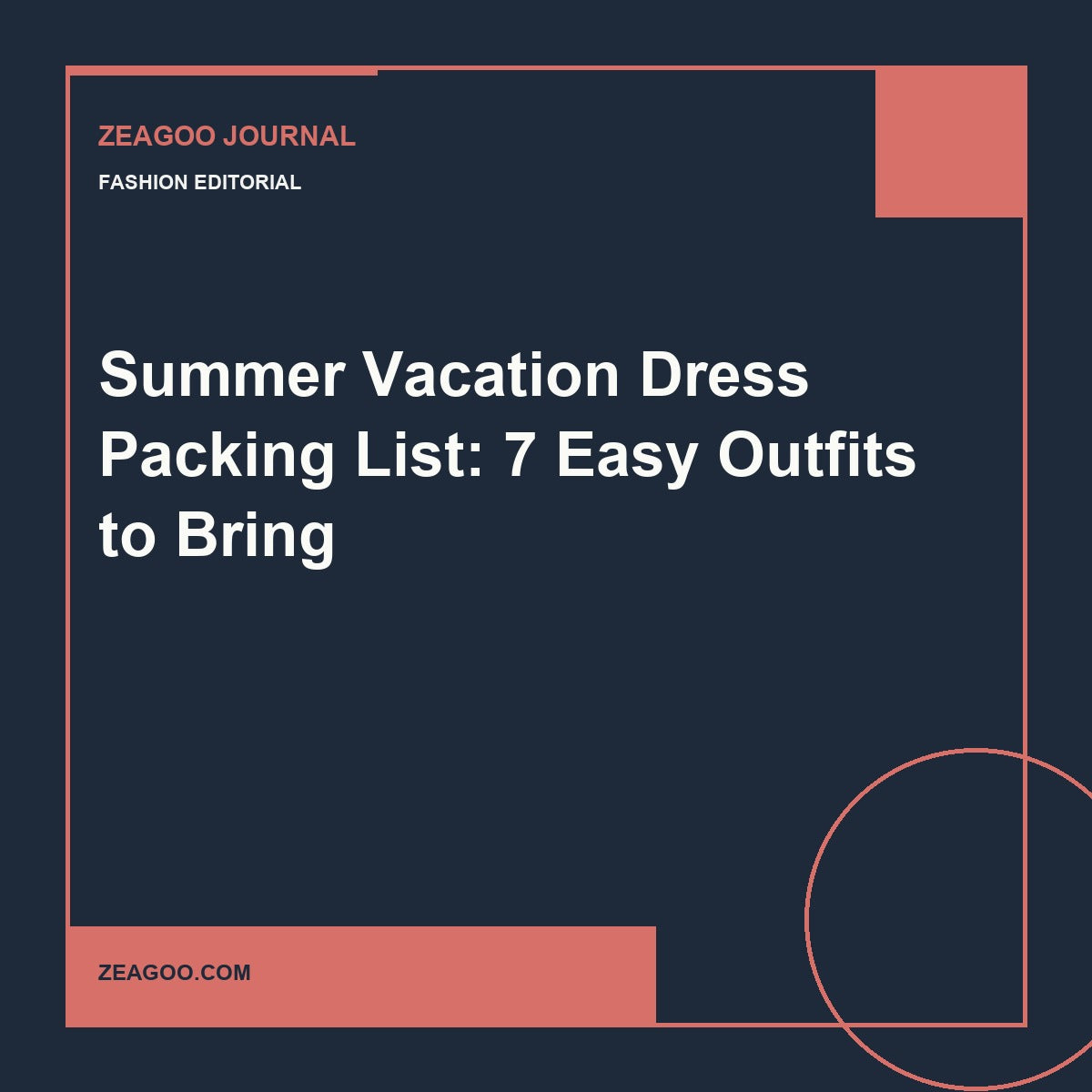 Summer Vacation Dress Packing List: 7 Easy Outfits to Bring