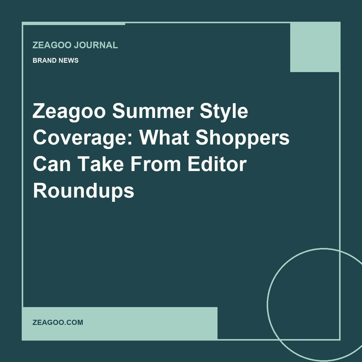 Zeagoo Summer Style Coverage: What Shoppers Can Take From Editor Roundups