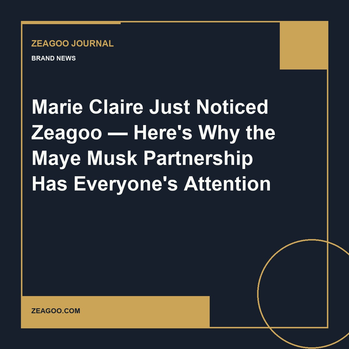 Marie Claire Just Noticed Zeagoo — Here's Why the Maye Musk Partnership Has Everyone's Attention