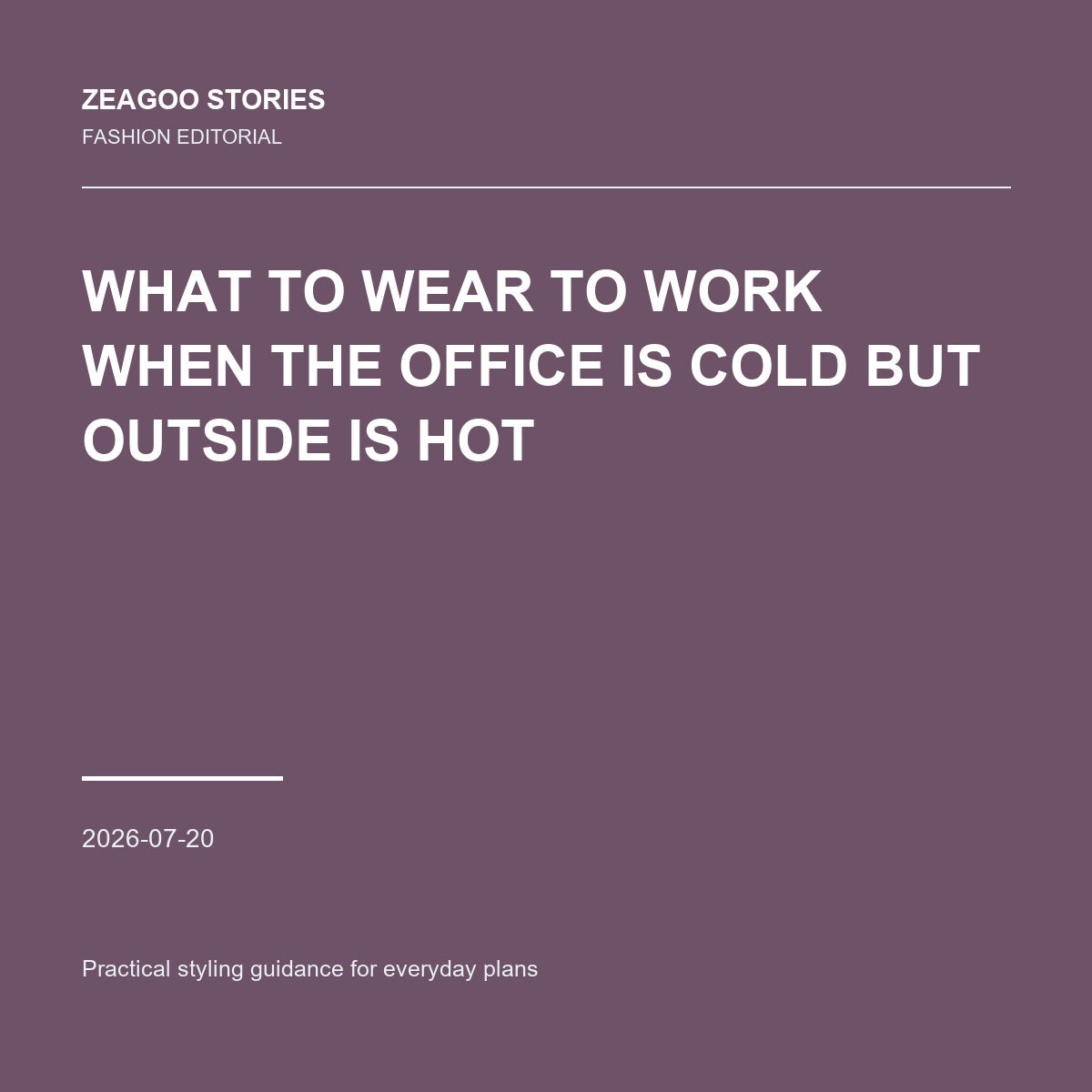 What to Wear to Work When the Office Is Cold but Outside Is Hot