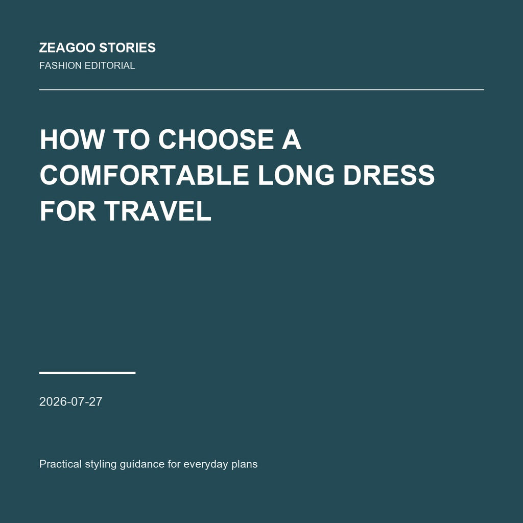How to Choose a Comfortable Long Dress for Travel