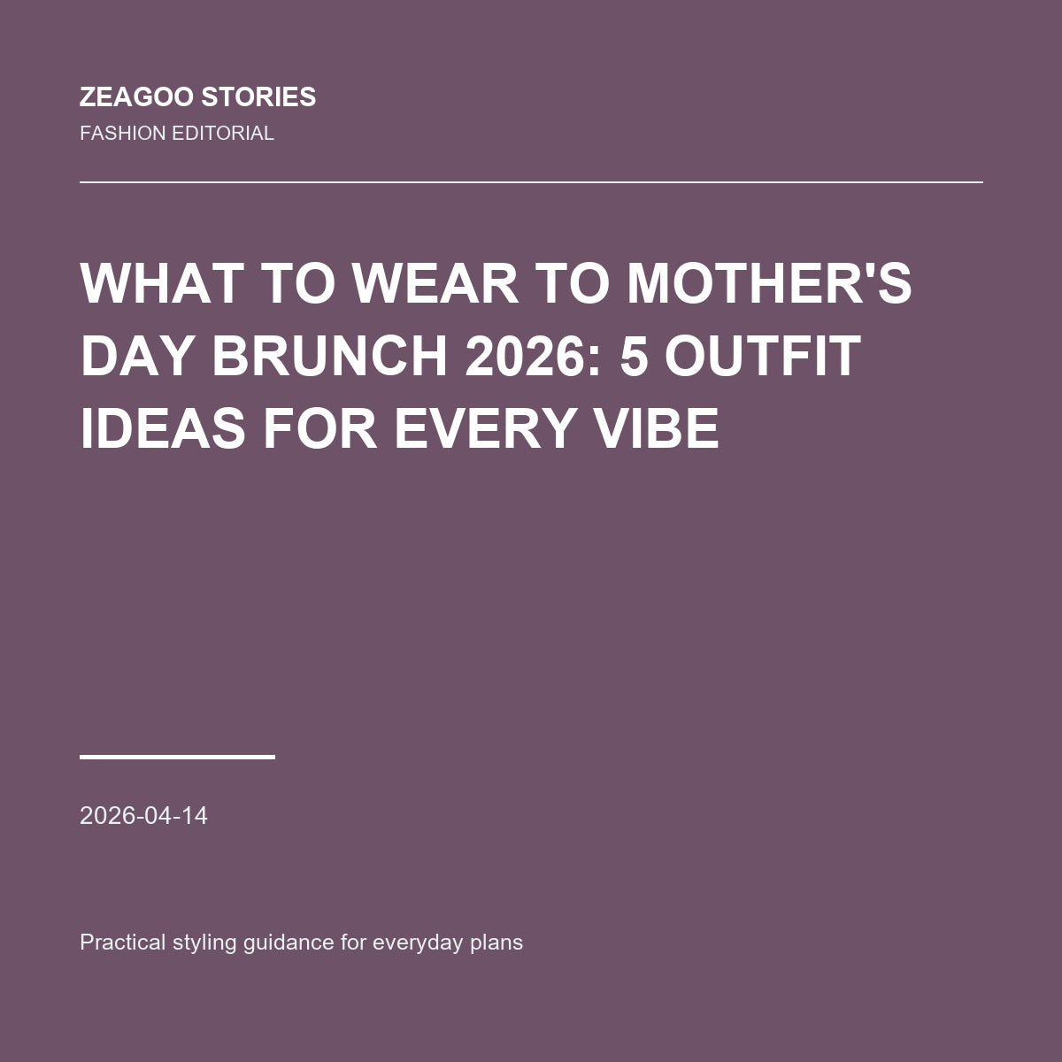 What to Wear to Mother's Day Brunch 2026: 5 Outfit Ideas for Every Vibe