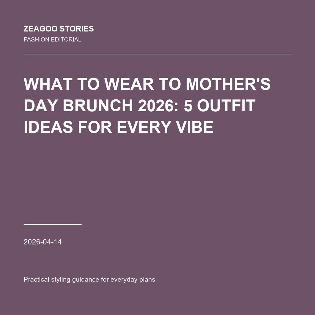 What to Wear to Mother's Day Brunch 2026: 5 Outfit Ideas for Every Vibe