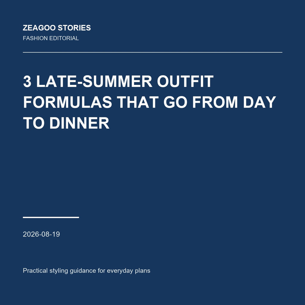 3 Late-Summer Outfit Formulas That Go From Day to Dinner