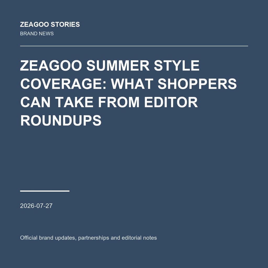 Zeagoo Summer Style Coverage: What Shoppers Can Take From Editor Roundups