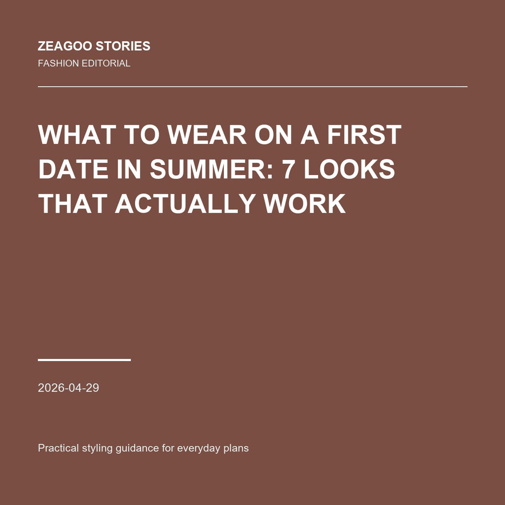 What to Wear on a First Date in Summer: 7 Looks That Actually Work