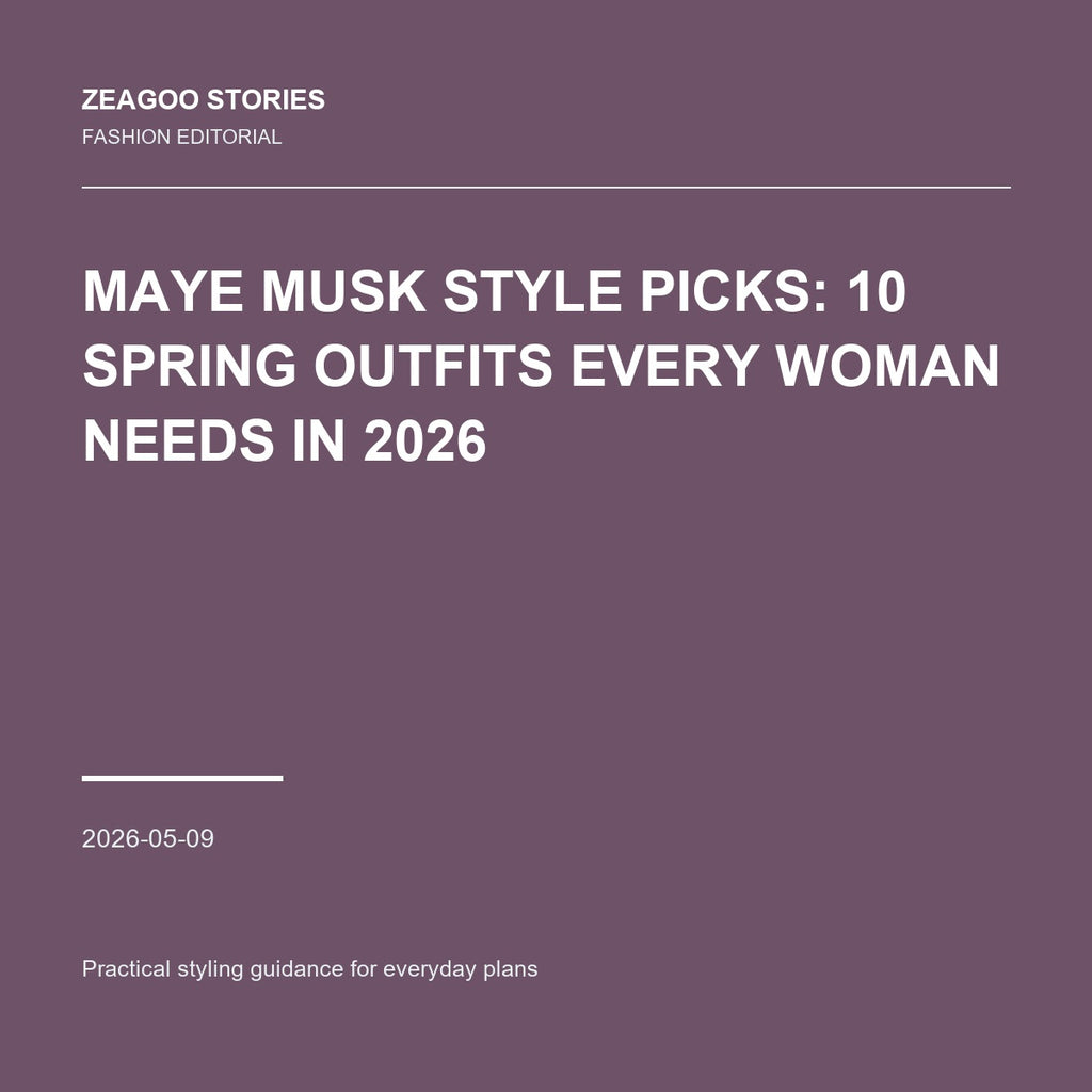 Maye Musk Style Picks: 10 Spring Outfits Every Woman Needs in 2026