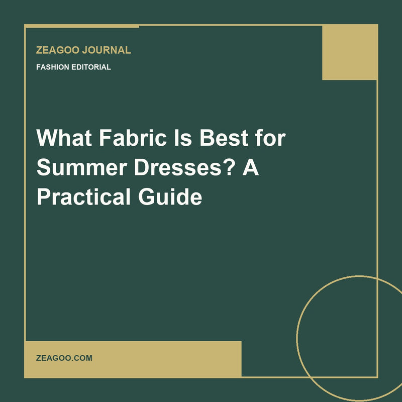 What Fabric Is Best for Summer Dresses? A Practical Guide