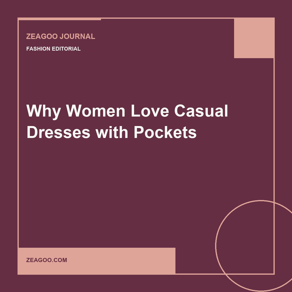 Why Women Love Casual Dresses with Pockets