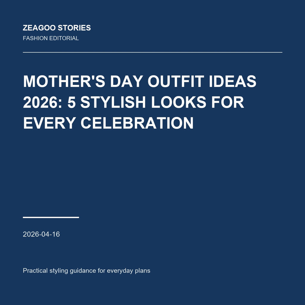 Mother's Day Outfit Ideas 2026: 5 Stylish Looks for Every Celebration
