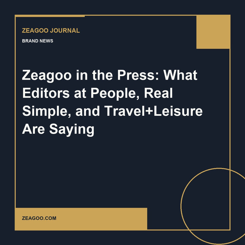 Zeagoo in the Press: What Editors at People, Real Simple, and Travel+Leisure Are Saying