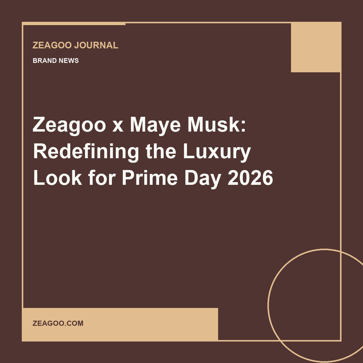 Zeagoo x Maye Musk: Redefining the Luxury Look for Prime Day 2026